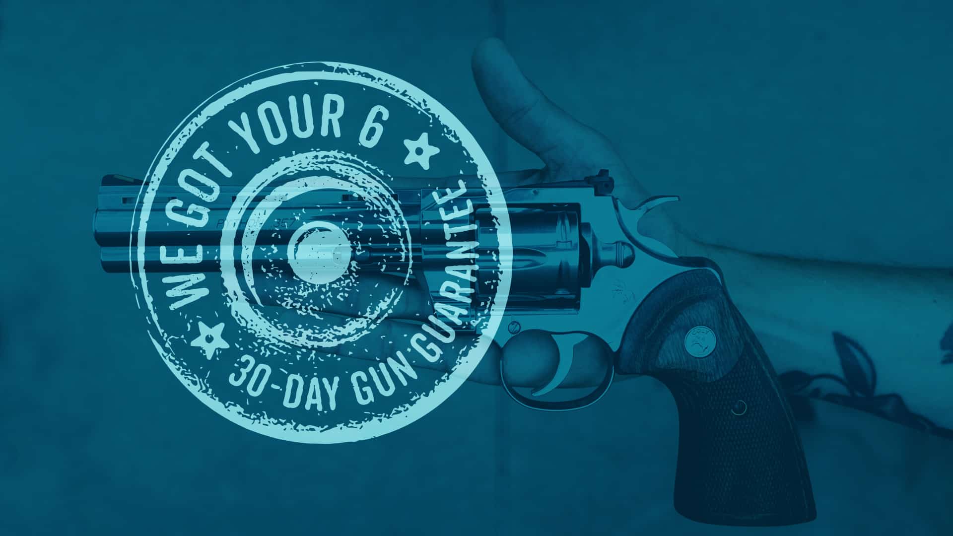 We Got Your Siz, 30-day gun guarantee